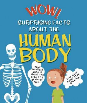 Paperback Wow! Surprising Facts about the Human Body Book