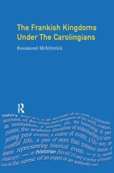 Hardcover The Frankish Kingdoms Under the Carolingians 751-987 Book