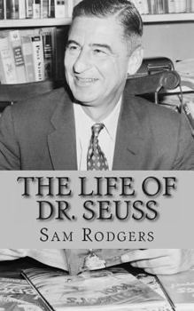 Paperback The Life of Dr. Seuss: A Biography of Theodor Seuss Geisel Just for Kids! Book