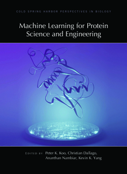 Hardcover Machine Learning for Protein Science and Engineering Book