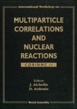 Hardcover Multiparticle Correlations and Nuclear Reactions, Corinne II Book