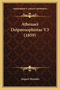 Paperback Athenaei Deipnosophistae V3 (1859) [Greek, Ancient (To 1453)] Book