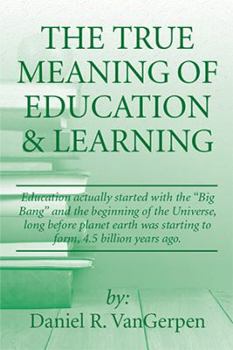 Paperback The True Meaning of Education & Learning Book