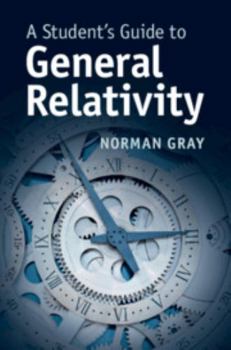 A Student's Guide to General Relativity - Book  of the A Student's Guide