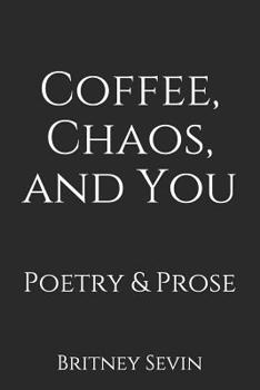 Paperback Coffee, Chaos, and You Book