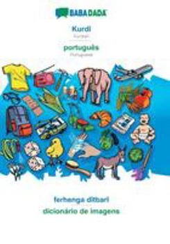 Paperback Kurdî - português, ferhenga dîtbarî: BABADADA Kurdish - Portuguese, visual dictionary [Kurdish] Book