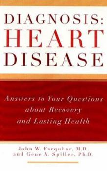 Hardcover Diagnosis: Heart Disease: Answers to Your Questions about Recovery and Lasting Health Book