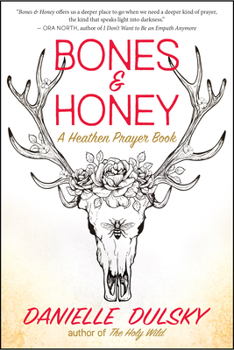 Paperback Bones & Honey: A Heathen Prayer Book
