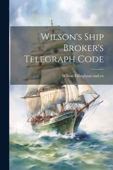 Paperback Wilson's Ship Broker's Telegraph Code Book