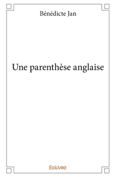 Paperback Une parenthèse anglaise [French] Book