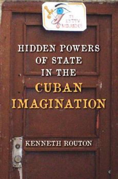 Paperback Hidden Powers of State in the Cuban Imagination Book