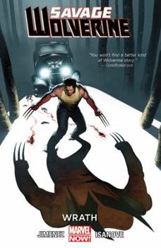 Savage Wolverine, Volume 3: Wrath - Book  of the Savage Wolverine