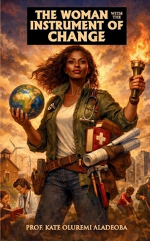 The Woman with the Instruments of Change