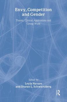 Hardcover Envy, Competition and Gender: Theory, Clinical Applications and Group Work Book