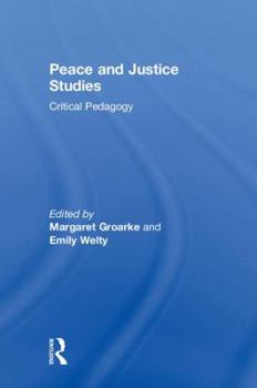 Hardcover Peace and Justice Studies: Critical Pedagogy Book