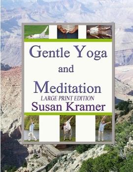 Paperback Gentle Yoga and Meditation, Large Print Edition [Large Print] Book