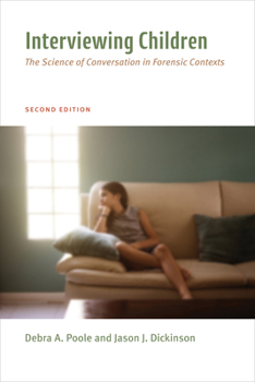 Paperback Interviewing Children: The Science of Conversation in Forensic Contexts Book