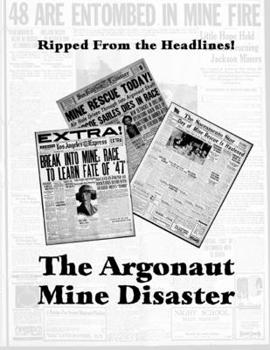 Paperback Ripped From the Headlines: The Argonaut Mine Disaster of 1922 Book