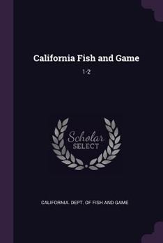Paperback California Fish and Game: 1-2 Book