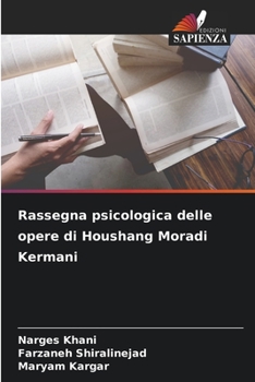 Rassegna psicologica delle opere di Houshang Moradi Kermani (Italian Edition)
