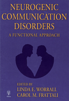 Hardcover Neurogenic Communication Disorders: A Functional Approach Book