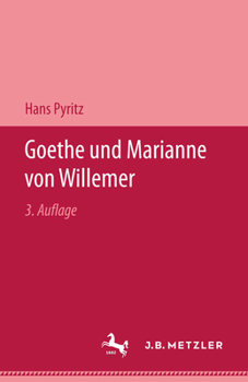 Hardcover Goethe Und Marianne Von Willemer: Eine Biographische Studie [German] Book