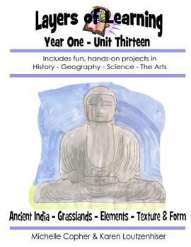 Layers of Learning Year One Unit Thirteen: Ancient India, Grasslands, Elements, Texture & Form