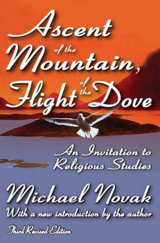 Paperback Ascent of the Mountain, Flight of the Dove: An Invitation to Religious Studies Book