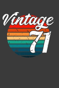 Vintage 71: Perfect Notebook For Vintage Lover. Cute Cream Paper 6*9 Inch With 100 Pages Notebook For Writing Daily Routine, Journal and Hand Note