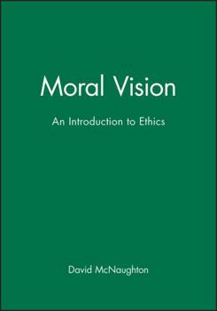 Paperback Moral Vision: An Introduction to Ethics Book