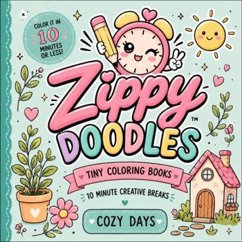 Paperback Zippy Doodles Cozy Days: 10 Minute Coloring Book