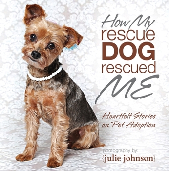 Hardcover How My Rescue Dog Rescued Me Book