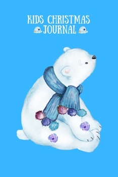 Kids Christmas Journal: Blank Lined Kids Christmas Journal To Write In Notes And Activities - Cute Watercolor Polar Bear