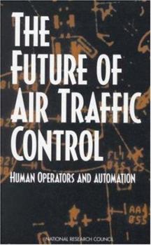 Hardcover The Future of Air Traffic Control: Human Operators and Automation Book