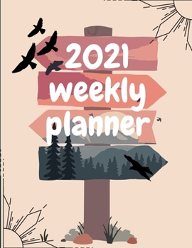 Paperback 2021 Weekly Planner: Schedule Organizer, January to December 2021, Calendar, 8.5x11 inch Book