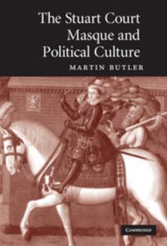 Hardcover The Stuart Court Masque and Political Culture Book