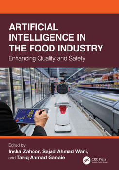 Artificial Intelligence in the Food Industry : Enhancing Quality and Safety