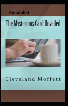 Paperback The Mysterious Card Unveiled Annotated Book