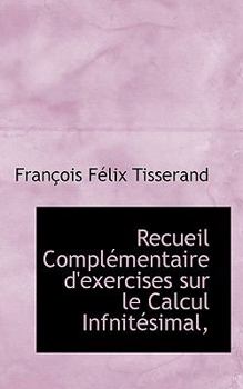 Hardcover Recueil Compl Mentaire D'Exercises Sur Le Calcul Infnit Simal, [French] Book