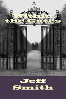 Within the Gates - Book #1 of the U.S. Marshal James Jennings