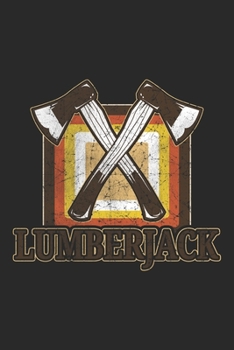 Lumberjack: Lumberjack Notebook Blank Dot Grid Woodworker Journal dotted with dots 6x9 120 Pages Checklist Record Book Take Notes Woodworking Dad Planner Paper Christmas Gift for Lumberjacks