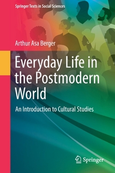 Paperback Everyday Life in the Postmodern World: An Introduction to Cultural Studies Book