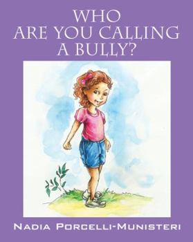 Paperback Who Are You Calling a Bully? Book