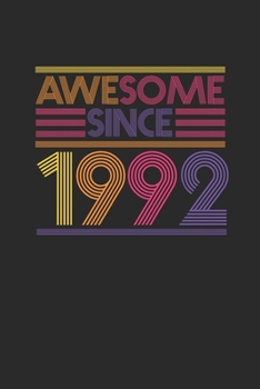 Paperback Awesome Since 1992: Small Lined Notebook (6 X 9 -120 Pages) for Birthday Gift Idea for Women And Men Book
