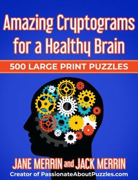 Paperback Amazing Cryptograms for a Healthy Brain: 500 LARGE PRINT Puzzles Book