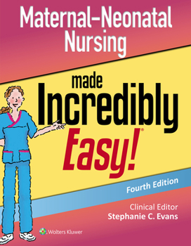 Paperback Maternal-Neonatal Nursing Made Incredibly Easy Book