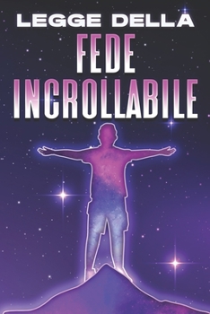 LEGGE DELLA FEDE INCROLLABILE: Le leggi dell'universo #16