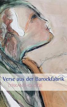 Paperback Verse aus der Barockfabrik: Lyrikanthologie [German] Book