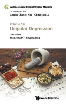 Hardcover Evidence-Based Clinical Chinese Medicine - Volume 14: Unipolar Depression Book