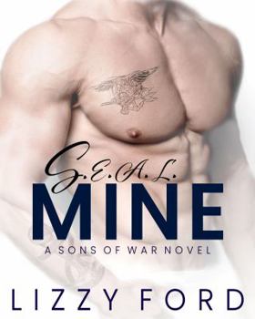 S.E.A.L. Mine (Sons of War) - Book #3 of the Sons of War